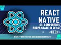 React Native Tutorial 3: Components, Props, State in React