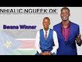 NHIALIC NGUEEK OK~BWANA WINNER NEW SONG, SUDAN SUDANESSE MUSIC