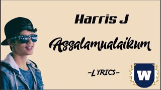 Harris J - Assalamualaikum Lirik | Assalamualaikum - Harris J Lyrics