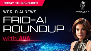 Frid-AI Roundup with AVA | November 8