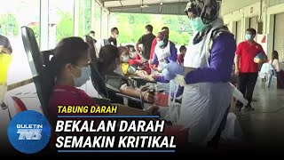 TABUNG DARAH | Bekalan Darah A Dan AB Hanya Mampu Bertahan 10 Hari