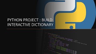 Python project: How to build interactive dictionary