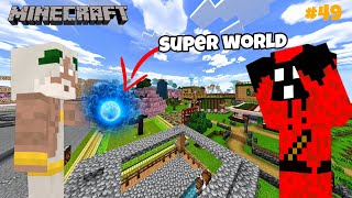 BABA GIVES ME SUPER WORLD IN MINECRAFT SURVIVAL #49 | MINECRAFT GAMEPLAY