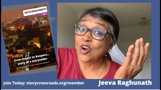 From Reject to Respect - a story of a storyteller - Jeeva Raghunath