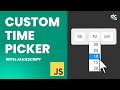 How to Build a Custom Time Picker with JavaScript Modules (No Frameworks)