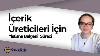 İçerik Üreticileri İstisna Belgesi Nasıl Alınır? Süreçte Yaşadıklarım; 2 dakikada anlatıyorum!