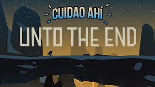 Cuidao Ahí... Unto The End