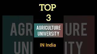 Top 3 Agriculture University in india #krishishiksha