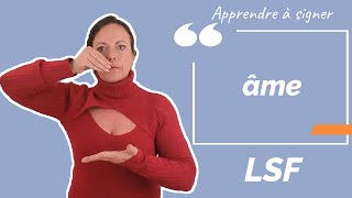 Signer AME (âme) en LSF (langue des signes française). Apprendre la LSF par configuration