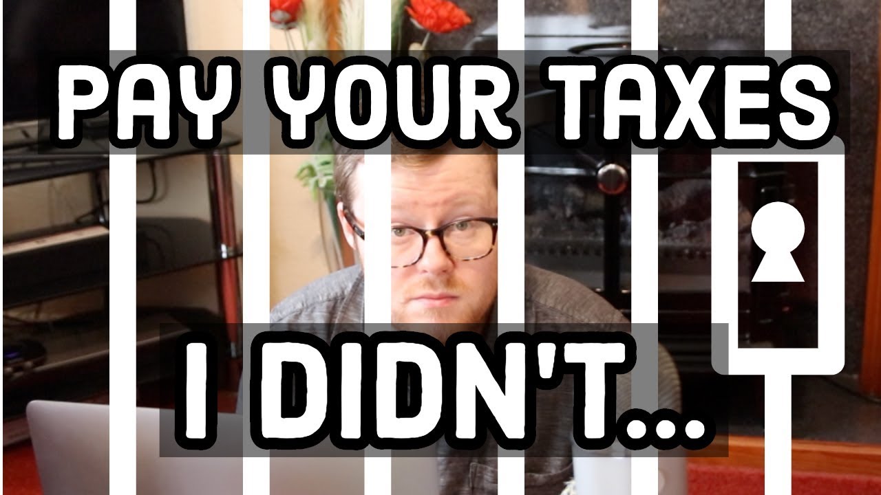 The Shocking Story Of How I Forgot To Pay Tax On My YouTube Income ...