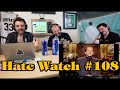 #108 - Hitch Was Here | Hate Watch with Devan Costa