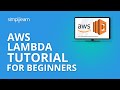 AWS Lambda Tutorial For Beginners | What is AWS Lambda? | AWS  Lambda For Beginners | Simplilearn