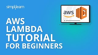 AWS Lambda Tutorial For Beginners | What is AWS Lambda? | AWS  Lambda For Beginners | Simplilearn