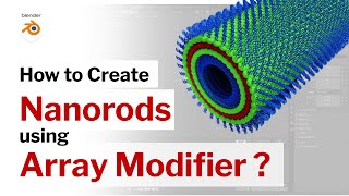 How to Create Nanorods Using Array Modifier ? | Blender | Supramolecular chemistry |Illustration