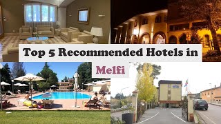 Top 5 Recommended Hotels In Melfi | Best Hotels In Melfi