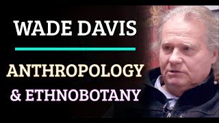 Simulation #616 Dr. Wade Davis - Anthropology & Ethnobotany