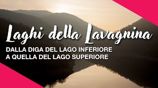 Percorso A/R - Laghi della Lavagnina (AL) - dal Lago Inferiore a quello Superiore - Le dighe