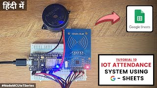 IoT RFID Attendance System using Google Sheets (NodeMCU IoT Series - Tutorial 10) | हिंदी में