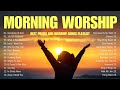 Top Praise and Worship Songs 2024 Lyrics 🌟 Best Gospel Songs Of All Time Playlist🙏