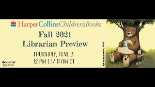 HarperCollins Children’s Books Fall 2021 Librarian Preview