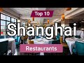 Top 7 Restaurants to Visit in Shanghai | China - English