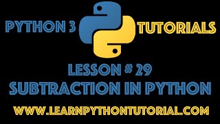 Python Tutorial: Subtraction in Python - Python Numbers #29