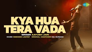 Kya Hua Tera Vada | Old Hindi Songs | Aayush Jain | Siddhesh Jagtap | Saregama Recreations