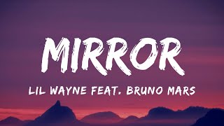 Lil Wayne feat. Bruno Mars - Mirror (Lyrics)