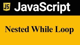 Nested While Loop in JavaScript (Hindi)