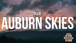 ollie - auburn skies (Lyrics)