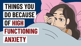 10 Things High Functioning Anxiety Makes You Do