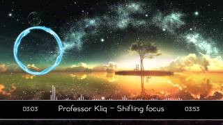 Professor Kliq - Shifting focus