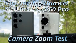 Samsung s21 Ultra vs Huawei p60 pro Full Zoom Test AtoZ...     #phone #huawei #samsung