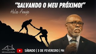 Salvando o Meu Próximo | Hélio Araújo | Culto de Adoração