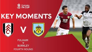 Fulham v Burnley | Key Moments | Fourth Round | Emirates FA Cup 2020-21