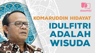 Tausiah: Komaruddin Hidayat, IdulFitri Adalah Wisuda