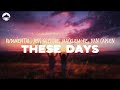 Rudimental - These Days (feat. Jess Glynne, Macklemore, Dan Caplen) | Lyrics