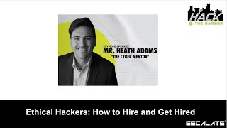 Ethical Hacker: Hiring & Getting Hired, Keynote, Hack @ the Harbor, Point3 Security