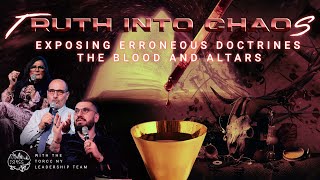 TORCC NY -  Truth into Chaos Pt. 3 - Exposing Erroneous Doctrine - The Blood and Altars | The TORCC