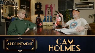 An Appointment With Cam Holmes