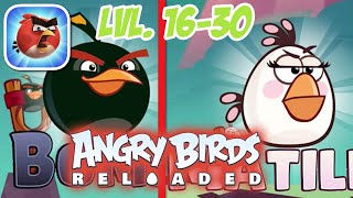 Angry Birds Reloaded Lvl. 16-30 - iOS (Apple Arcade) Walkthrough Gameplay