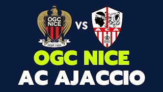 LIVE NICE - AJACCIO / LA REPRISE DE LA LIGUE 1 - ogc vs aca