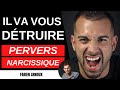 Il va vous détruire ! PERVERS NARCISSIQUE