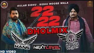 22 22 (Bai Bai) - Sidhu Moosewala x Gulab Sidhu - DJ SSS x DJ HANS