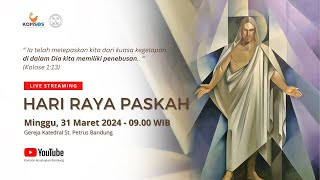 HARI RAYA PASKAH | Minggu, 31 Maret 2024 - 09.00 WIB | Gereja Katedral St. Petrus Bandung