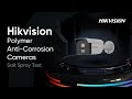 Hikvision Polymer Anti-Corrosion Cameras-Salt Spray Test