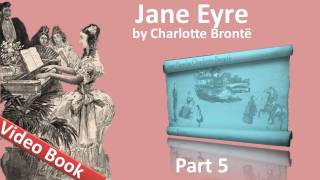 Part 5 - Jane Eyre Audiobook by Charlotte Bronte (Chs 21-24)