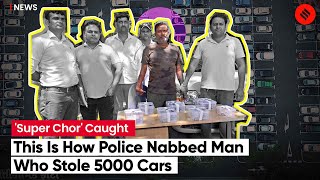 How Delhi Police Nabbed The Thief Who Stole 5000 Cars | Super Chor Caught