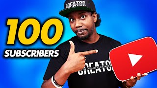 EXACTLY How to Get 100 YouTube Subscribers FAST