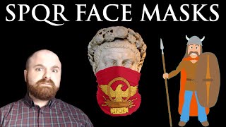SPQR Face Masks! Survive our own Justinian Plague.